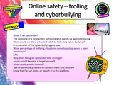 Cyber-bullying, Trolling and Online Safety