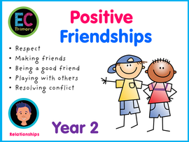 Year 2 Unit 3 - Positive Friendships  (Relationships Education)