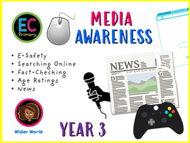 Year 3 Unit 8 - Media Awareness (FREE SOW)