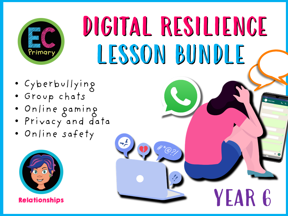 Year 6 Unit 2 - Digital Resilience (Relationships)