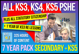 7 Year Pack - Complete Secondary PSHE RSHE KS3, KS4, KS5 2026 (PLUS STATUTORY CITIZENSHIP and Complete KS3 RE)