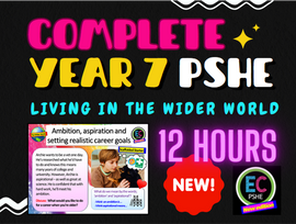 Complete Year 7 PSHE - Living in the Wider World 2024/25