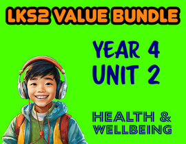 LKS2 Health and Wellbeing Value Bundle - Year 4 Unit 2