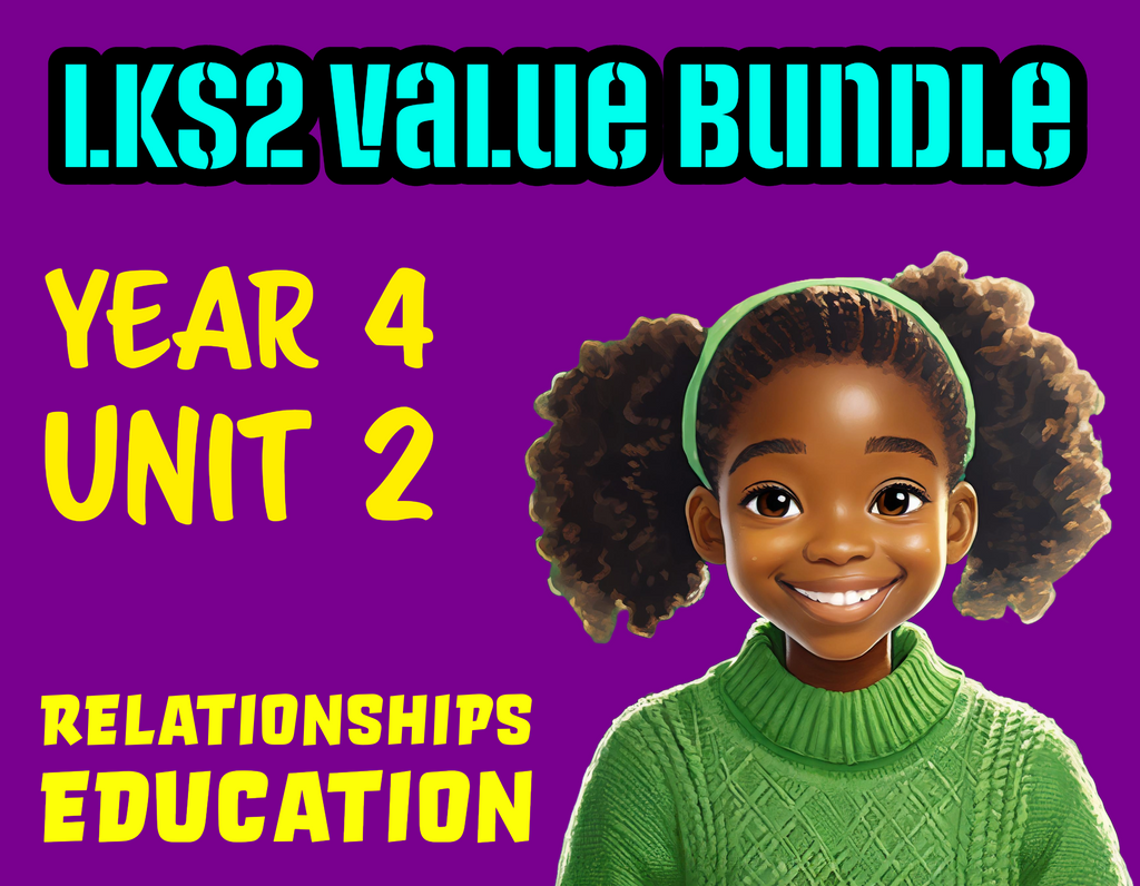 LKS2 Relationships Value Bundle - Year 4 Unit 2