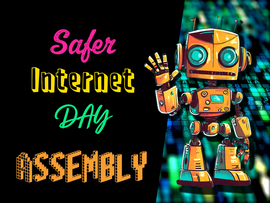 Safer Internet Day Assembly 2024