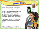 Energy Drinks and Caffeine - Year 6