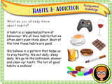 Habits and Addiction