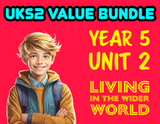 UKS2 Living in the Wider World Value Bundle - Year 5 Unit 2