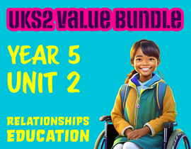 UKS2 Relationships Value Bundle - Year 5 Unit 2