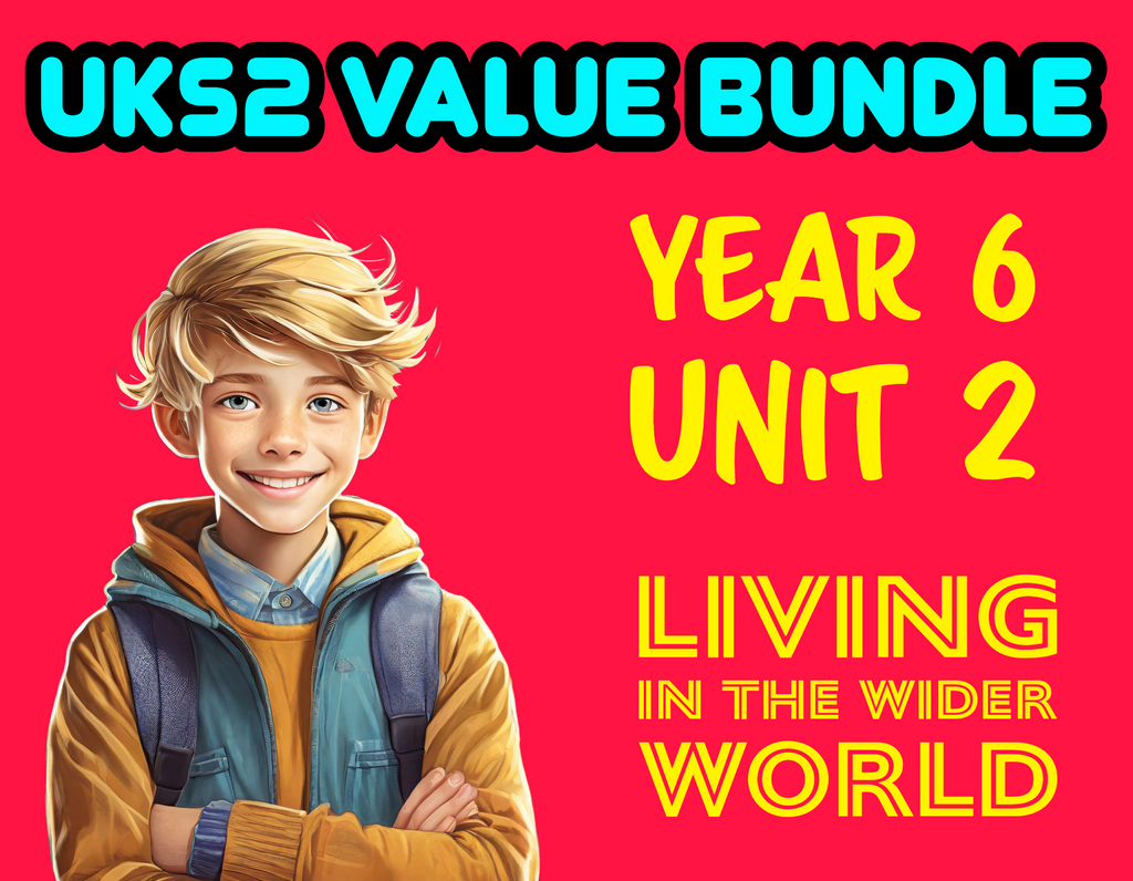 UKS2 Living in the Wider World Value Bundle - Year 6 Unit 2