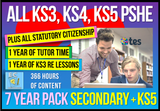 7 Year Pack - Complete Secondary PSHE and RSE KS3, KS4, KS5 (PLUS STATUTORY CITIZENSHIP, TUTOR TIME + RE)